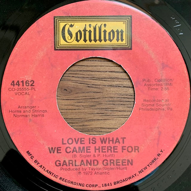 Garland Green - Love Is What We Came Here For
