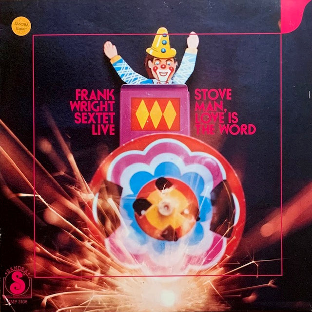 Frank Wright - Stove Man, Love Is The Word
