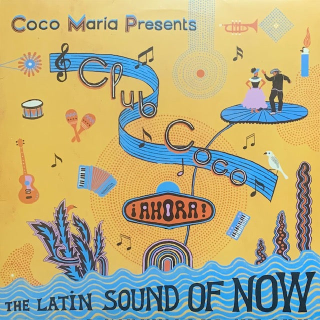 V.A. - Club Coco: ¡AHORA! The Latin Sound Of Now