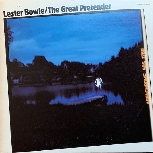 Lester Bowie - The Great Pretender