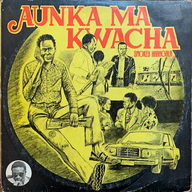 Smokey Haangala - Aunka Ma Kwacha
