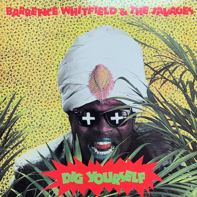 Barrence Whitfield And The Savages - Dig Yourself