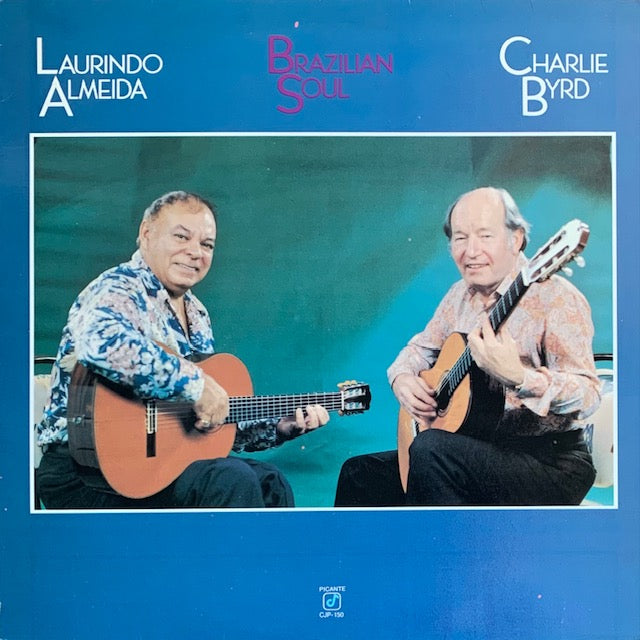 Laurindo Almeida / Charlie Byrd - Brazilian Soul