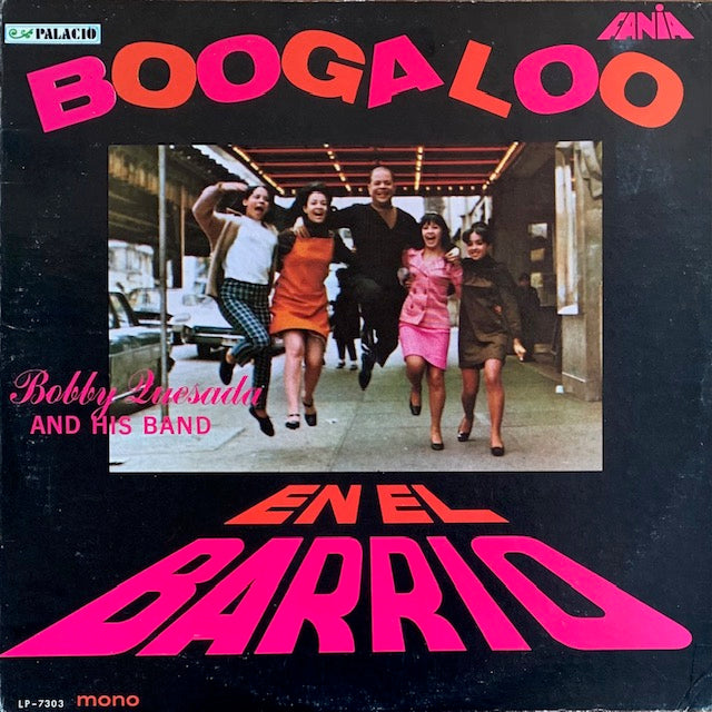 Bobby Quesada And His Band - Boogaloo En El Barrio