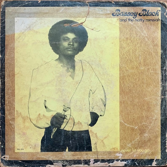 Bassey Black & The Natty Messiah - Never Let You Go