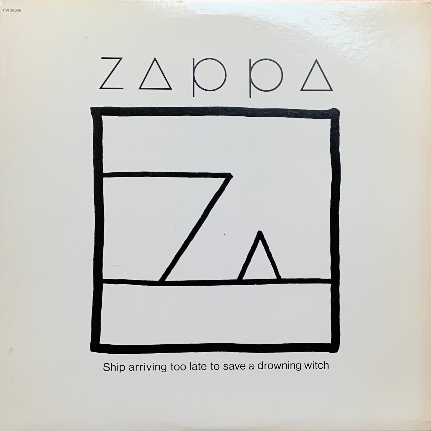 Frank Zappa - Ship Arriving Too Late To Save A Drowning Witch