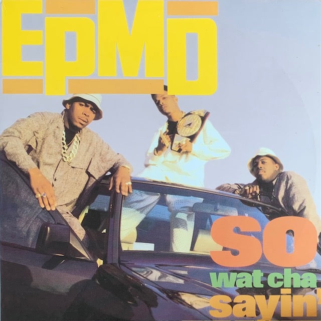 EPMD - So Wat Cha Sayin'