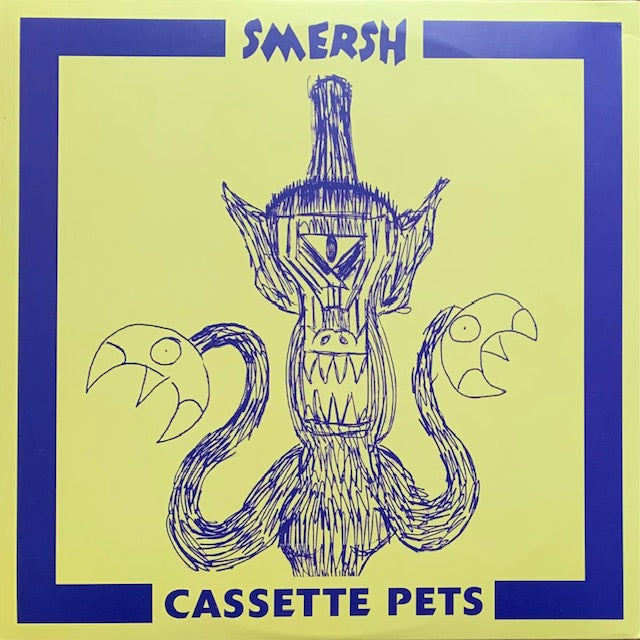Smersh - Cassette Pets