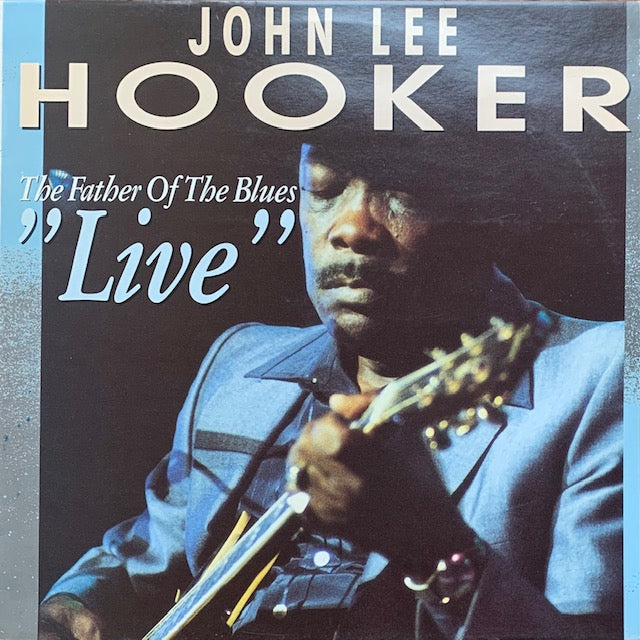 John Lee Hooker - The Father Of The Blues Live