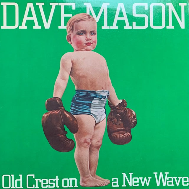 Dave Mason - Old Crest On A New Wave