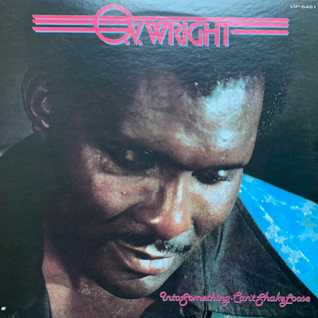 O.V. Wright - Into Something (Can't Shake Loose)
