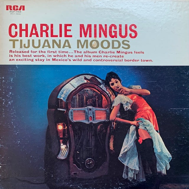 Charles Mingus - Tijuana Moods (メキシコの想い出)