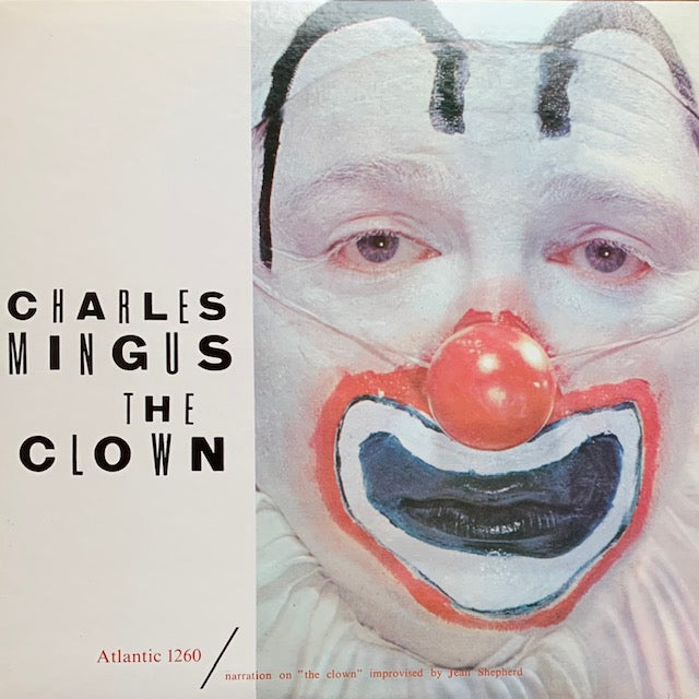 Charles Mingus - The Clown (道化師)