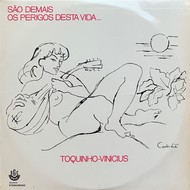 Toquinho & Vinicius - São Demais Os Perigos Desta Vida...