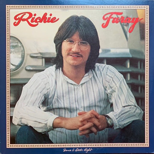 Richie Furay - Dance A Little Light