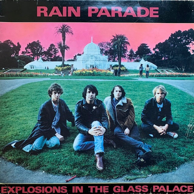 Rain Parade - Explosions In The Glass Palace