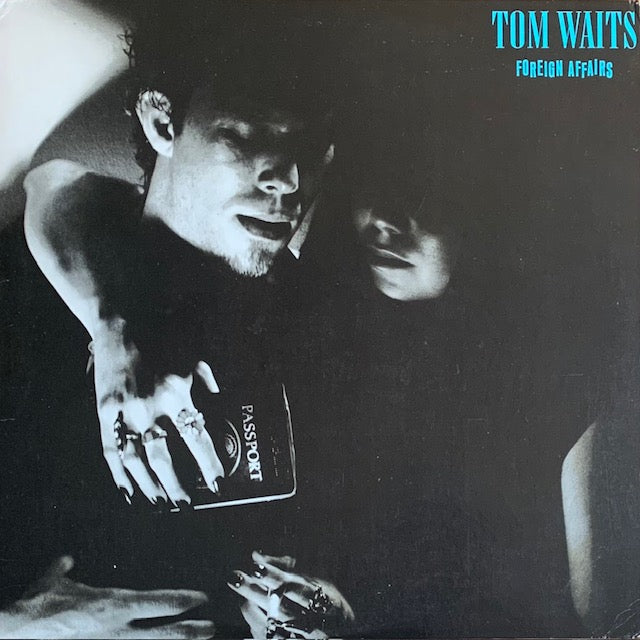 Tom Waits - Foreign Affairs (異国の出来事)