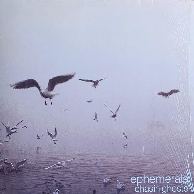 Ephemerals - Chasin Ghosts