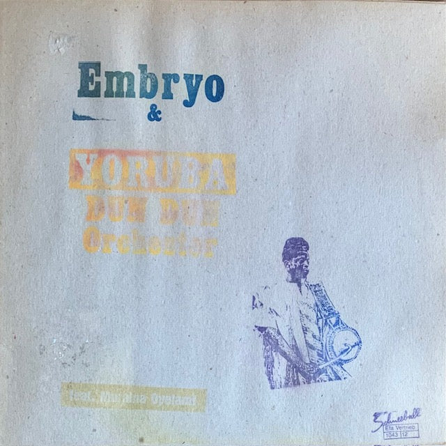 Embryo - Embryo & Yoruba Dun Dun Orchester Feat. Muraina Oyelami