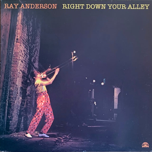 Ray Anderson - Right Down Your Alley