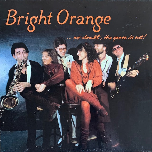 Bright Orange - No Doubt, The Goose Is Out!