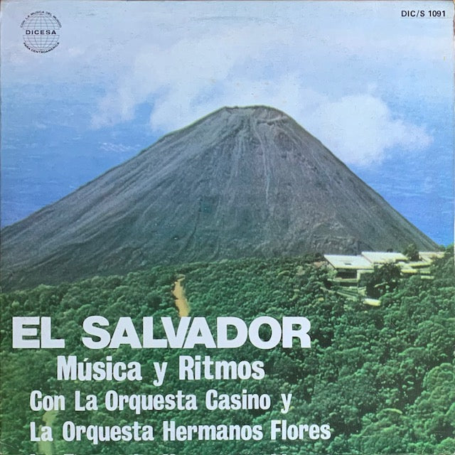 La Orquesta Hermanos Flores y La Orquesta Casino - El Salvador Música Y Ritmos