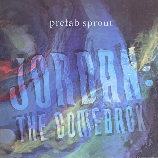 Prefab Sprout - Jordan: The Comeback