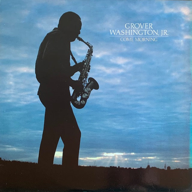 Grover Washington, Jr. - Come Morning