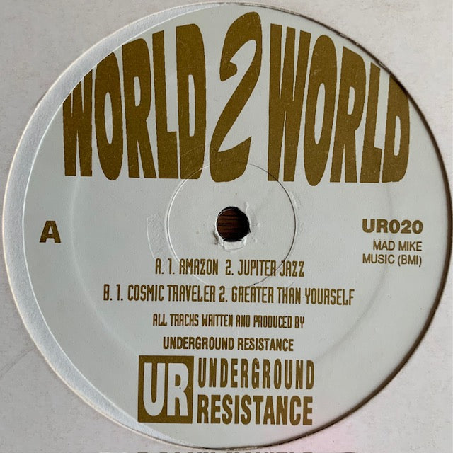 Underground Resistance - World 2 World