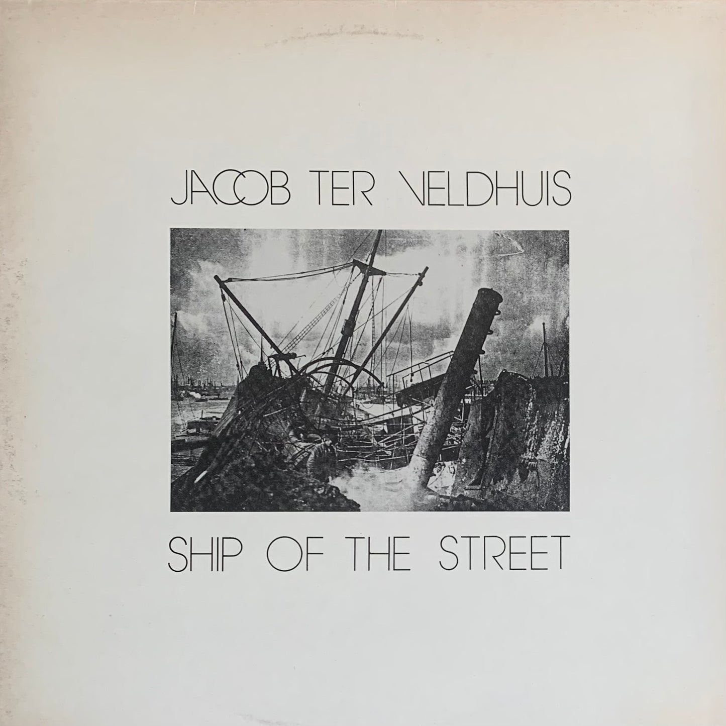 Jacob Ter Veldhuis - Ship Of The Street