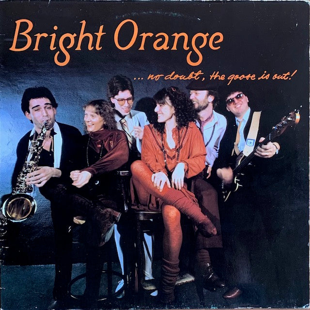 Bright Orange - No Doubt, The Goose Is Out!