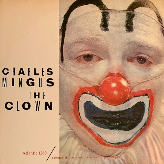 Charles Mingus - The Clown (道化師)