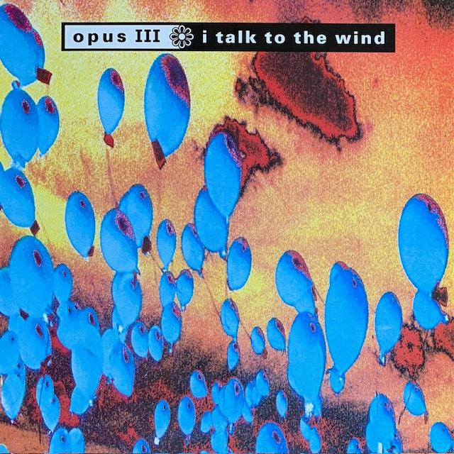 Opus III - I Talk To The Wind