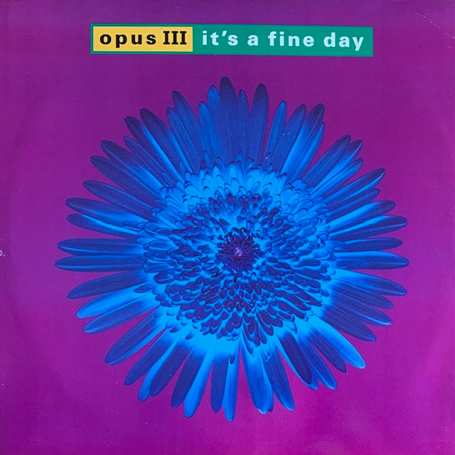 Opus III - It's A Fine Day