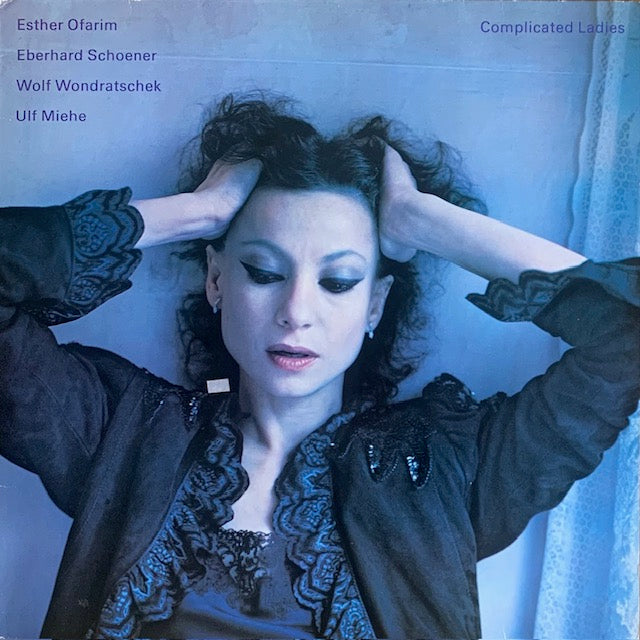 Esther Ofarim, Eberhard Schoener, Wolf Wondratschek, Ulf Miehe - Complicated Ladies