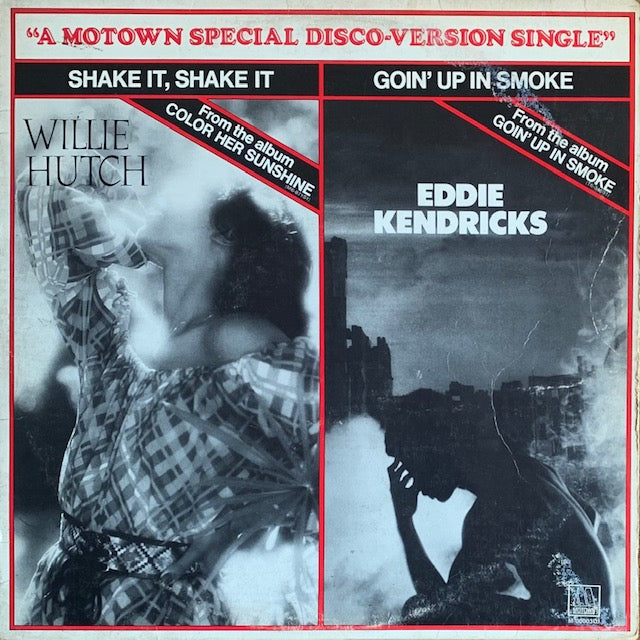 Willie Hutch / Eddie Kendricks - Shake It, Shake It / Goin' Up In Smoke