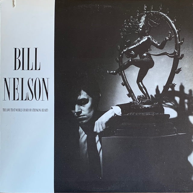 Bill Nelson - The Love That Whirls (Diary Of A Thinking Heart)
