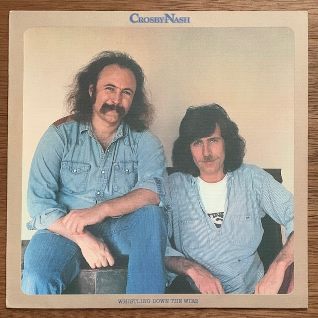 Crosby & Nash - Whistling Down The Wire