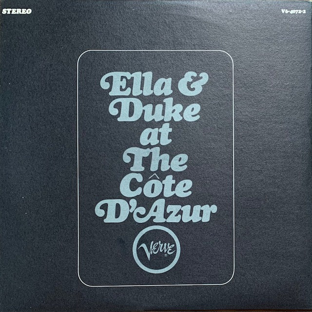 Ella Fitzgerald And Duke Ellington - Ella & Duke At The Côte D'Azur