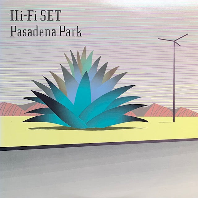 ハイ・ファイ・セット - Pasadena Park