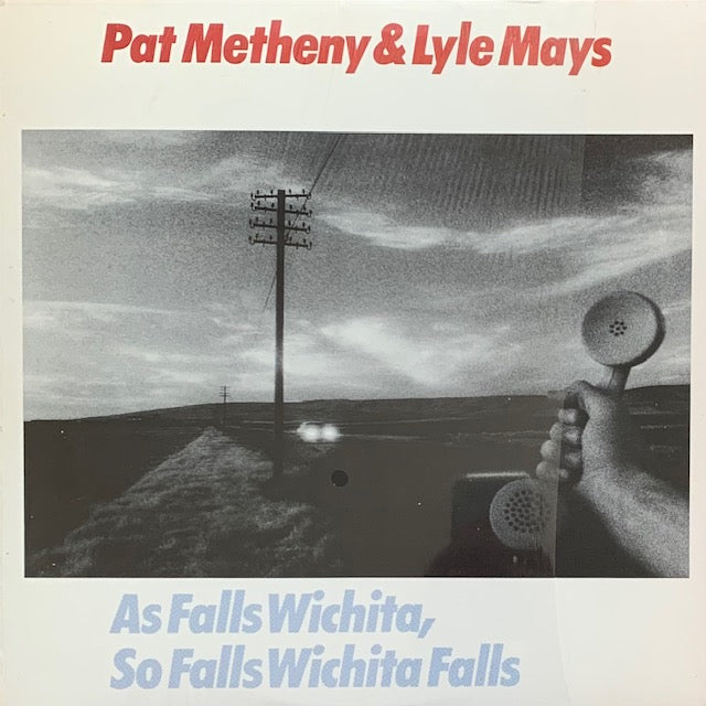 Pat Metheny & Lyle Mays - As Falls Wichita, So Falls Wichita Falls