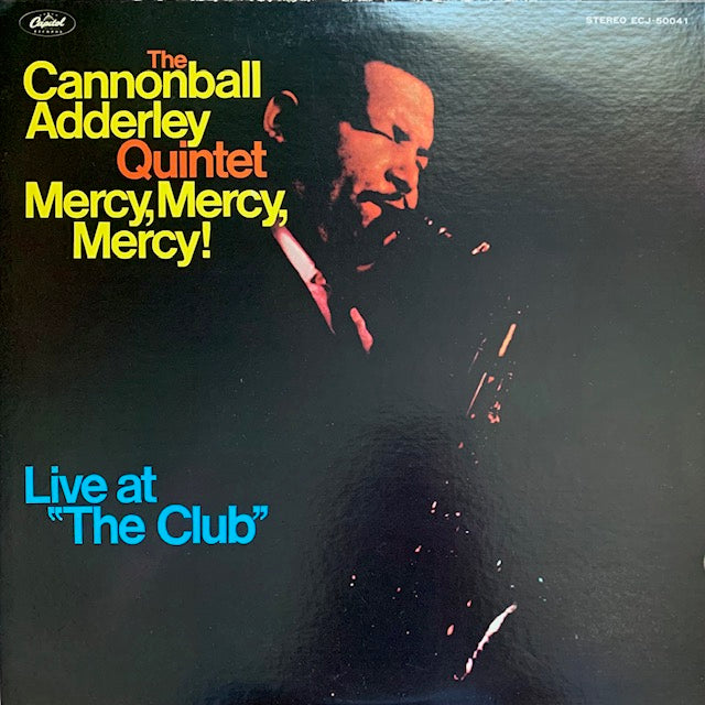 Cannonball Adderley - Mercy, Mercy, Mercy! - Live At "The Club"