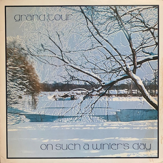 Grand Tour - On Such A Winter's Day