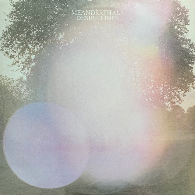 Meanderthals - Desire Lines