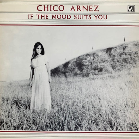 Chico Arnez - If The Mood Suits You