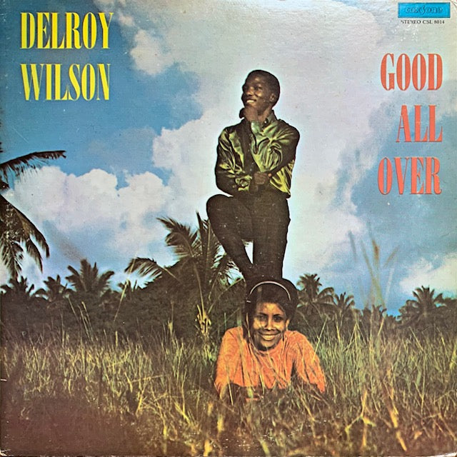 Delroy Wilson - Good All Over