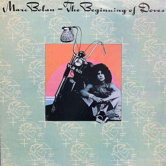 Marc Bolan - The Beginning Of Doves