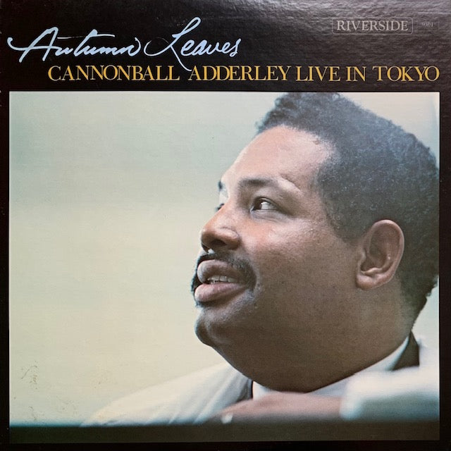 Cannonball Adderley - Autumn Leaves - Cannonball Adderley Live In Tokyo