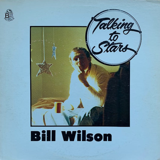 Bill Wilson - Talking To Stars