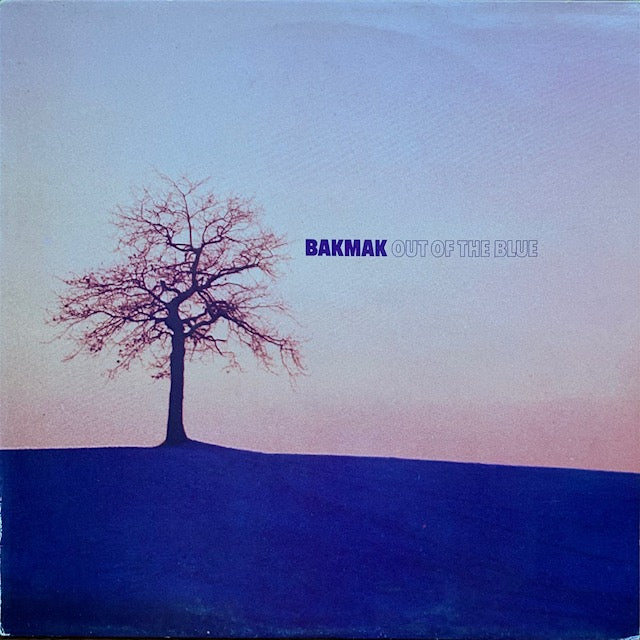 Bakmak - Out Of The Blue